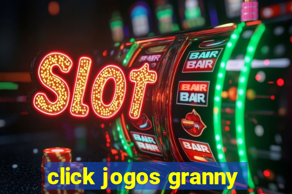 click jogos granny